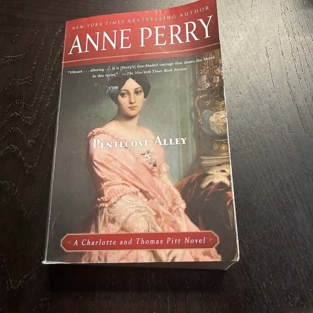 Pentecost Alley : A Charlotte and Thomas Pitt Novel by Anne Perry 2011